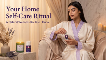 Self-Care at Home in Dubai: A Natural Wellness Routine | Purple Swan UAE