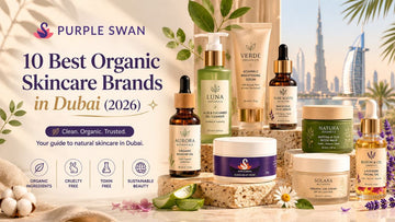 Best Organic Skincare Brands in Dubai 2026 — Tried & Tested | Purple Swan